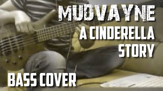 Mudvayne - A Cinderella Story (bass cover)