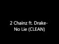 2 Chainz Ft Drake No Lie Clean