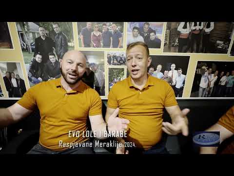 Raspjevane Meraklije 2024 - Evo lole i barabe