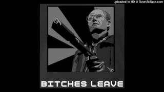 Bitches Leave-&quot;The Bitches Leave Reprise&quot;