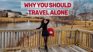 WHY YOU SHOULD TRAVEL ALONE AT LEAST ONCE IN YOUR LIFE