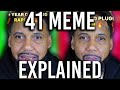 41 Meme EXPLAINED