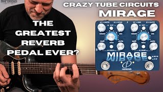 Video thumbnail for The Greatest Reverb Pedal Ever? - Crazy Tube Circuits Mirage by The Studio Rats
