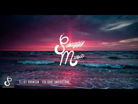 Elliot Adamson - You Don't Understand