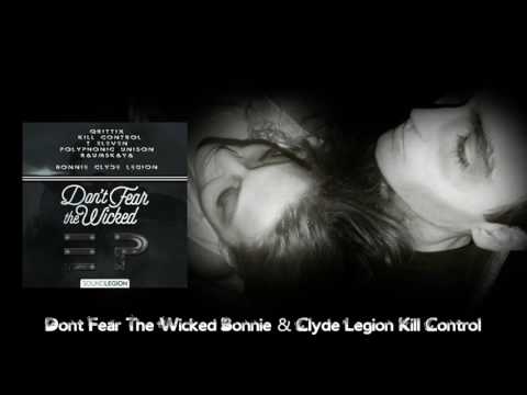 Bonnie & Clyde Legion - Dont Fear The Wicked [Kill Control]