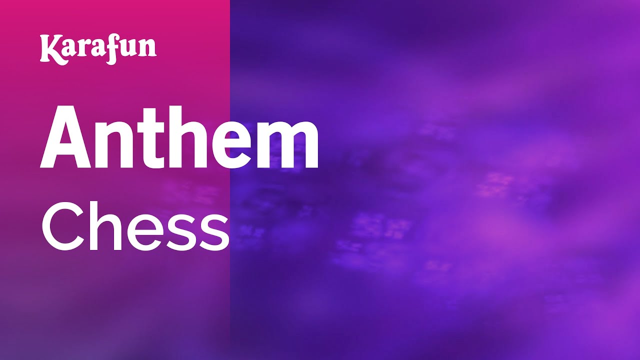 Anthem - Chess | Karaoke Version | KaraFun