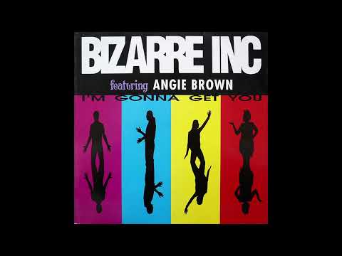 Bizarre Inc Feat, Angie Brown - I'm Gonna Get You (Original Flavour Mix)  1992
