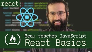React Basics - Beau teaches JavaScript