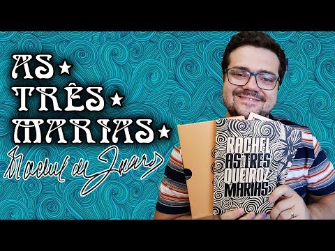 As Três Marias - Rachel de Queiroz | Lidos e Curtidos