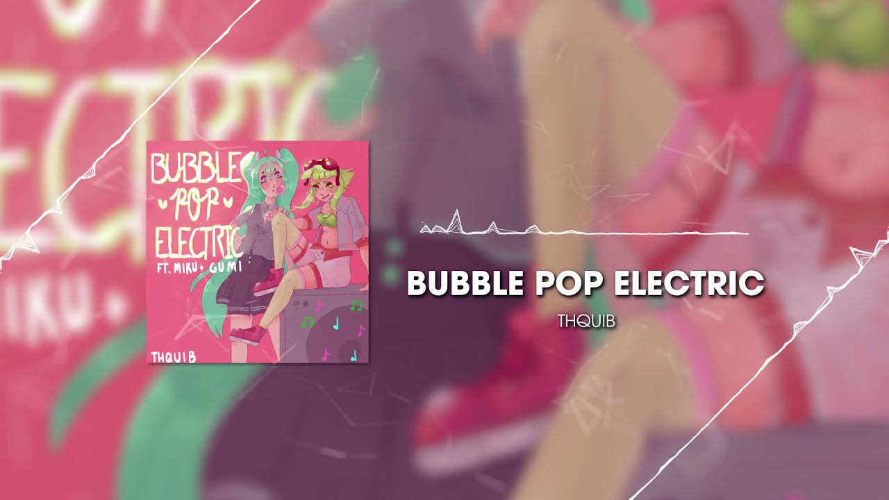 Bubble Pop Electric