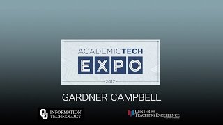 Gardner Campbell - Academic Technology Expo, The University of Oklahoma