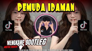 Download lagu DJ PEMUDA IDAMAN🔥MENGKANE BOOTLEG x METAL - HJ NINGSIH | YAUDAHIYADJ RMX AZIFVNKY mp3
