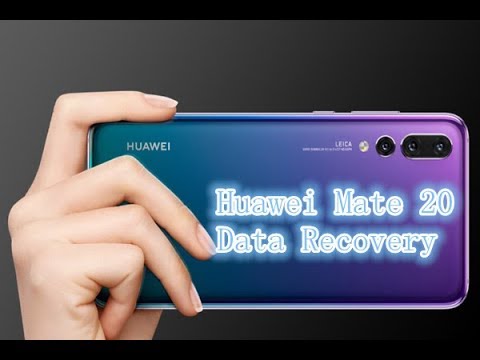 How to Recover Lost Data from Huawei Mate 20?