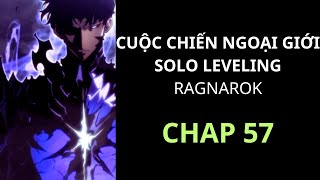 [ REVIEW ] - TRUYỆN : CUỘC CHIẾN NGOẠI GIỚI, SOLO LEVELING RAGNAROK - SS2 - CHAP 57