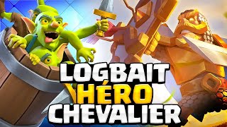 Le Héros CHEVALIER est INCROYABLE dans le Logbait ! - Deck Guide by Fr29