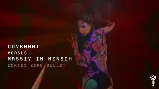 Covenant versus Massiv In Mensch - Cortex Zero Bullet [HD]