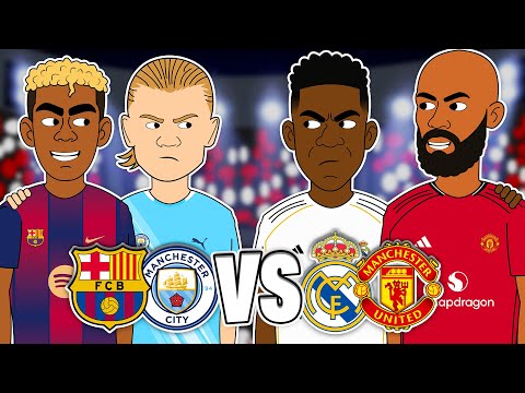 Real Madrid & Manchester United vs Barcelona & Manchester City [Part 1]