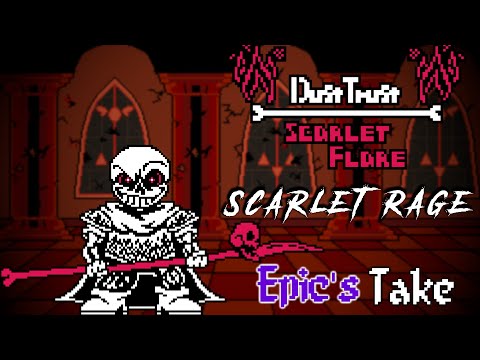 Dusttrust Scarlet Flare: Scarlet Rage (Epic's Take) [OUTDATED]