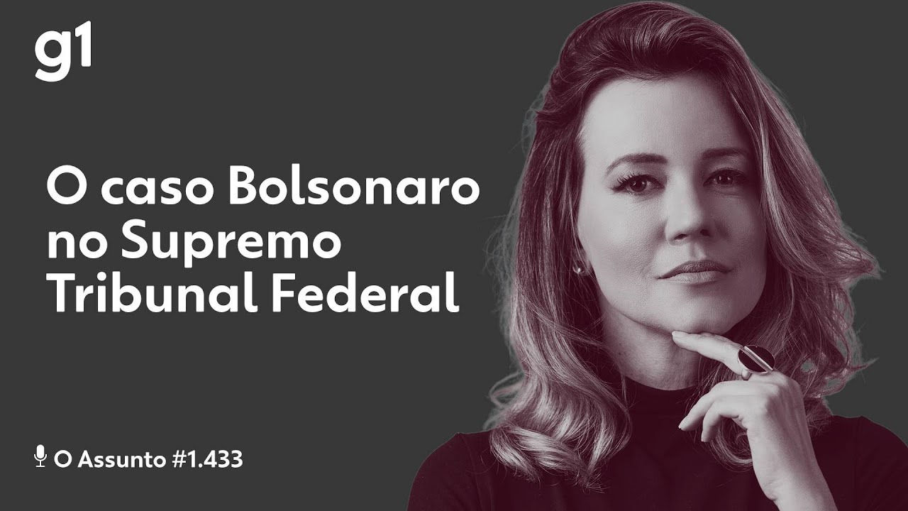 O caso Bolsonaro no Supremo Tribunal Federal | O ASSUNTO