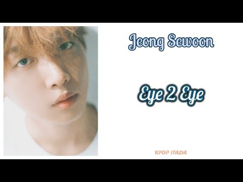 Jeong Sewoon - Eye 2 Eye [Sub Ita]