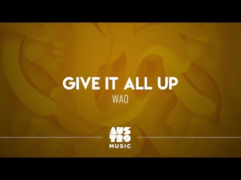WAO - Give It All Up (Summer Eletrohits)