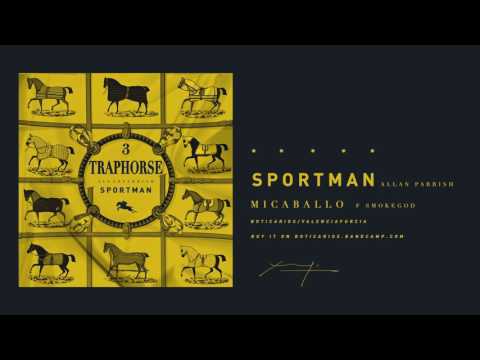 SPORTMAN - MI CABALLO ft. SMOKE GOD [TRAPHORSE]