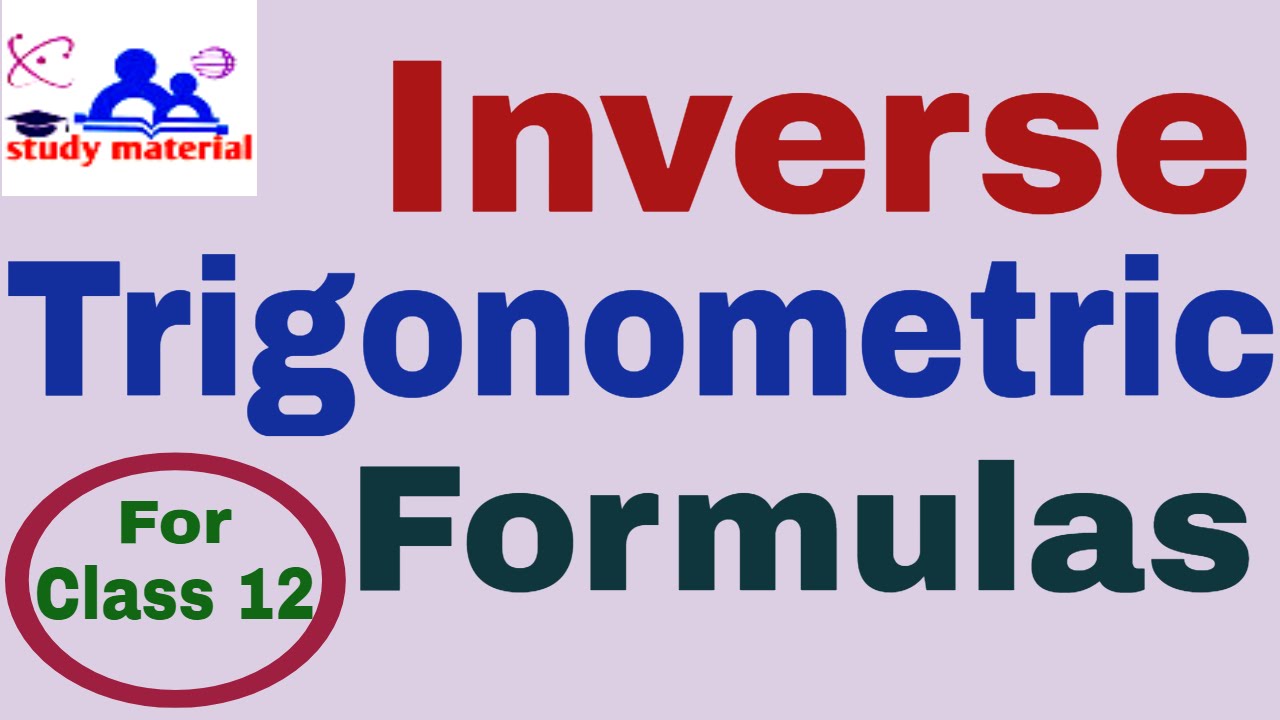 #learn Inverse Trigonometric Formulas for class 12 - Inverse Trigonometry Functions