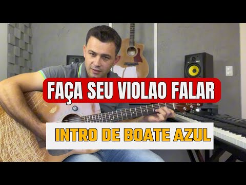 Faça Seu Violão Falar - com Intro de BOATE AZUL  (Passo a Passo COMPLETO)