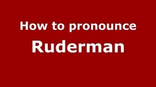 How to pronounce Ruderman