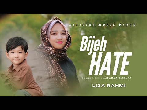 BIJEH HATE - LIZA RAHMI (Official Music Video)