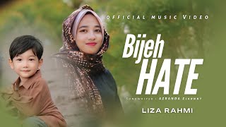 Download lagu BIJEH HATE - LIZA RAHMI mp3 Download lagu BIJEH HATE - LIZA RAHMI mp3