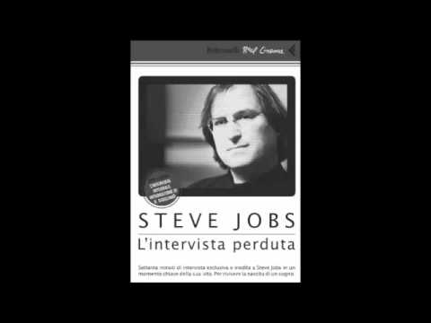Sfogliando qua e là • "Steve Jobs. L'intervista perduta"