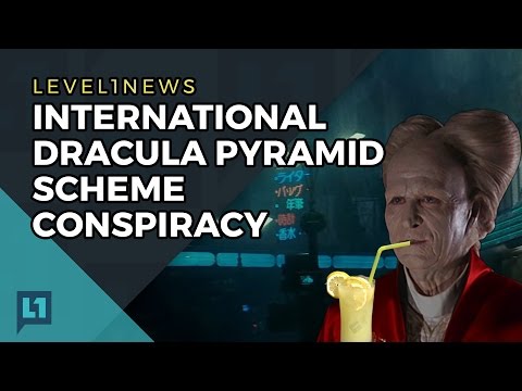 L1News: 2017-04-04 International Dracula Pyramid Scheme Conspiracy L1News: 2017-04-04 International Dracula Pyramid Scheme Conspiracy