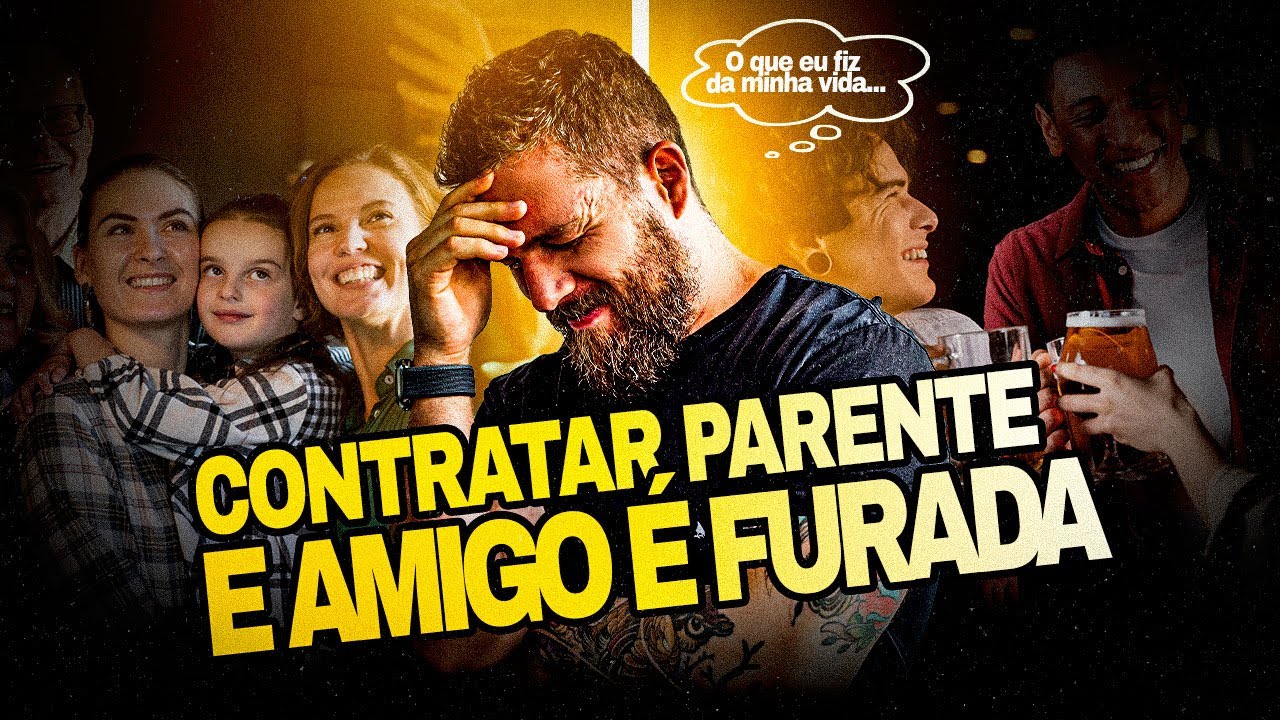 Por quê eu não contrato parente ou amigo para trabalhar em minhas empresas