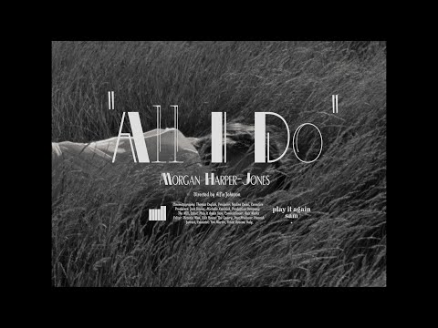 Morgan Harper-Jones - All I Do (Official Video)