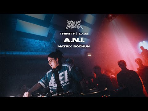 A.N.I. LiveSet | TRINITY 17.02 | Matrix Bochum