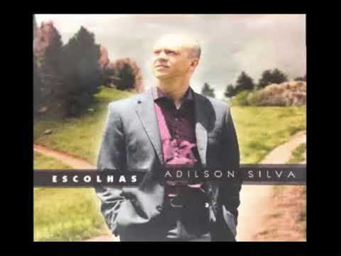CD ESCOLHAS - ADILSON SILVA