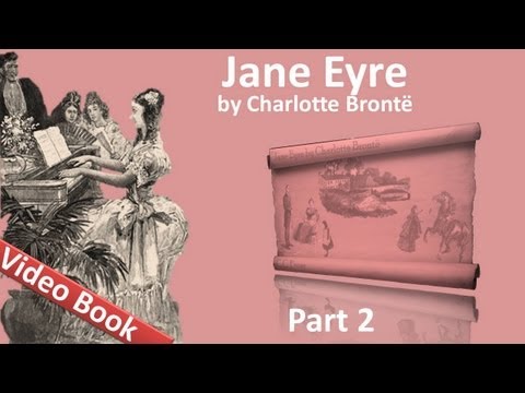 Part 2 - Jane Eyre Audiobook by Charlotte Bronte (Chs 07-11)
