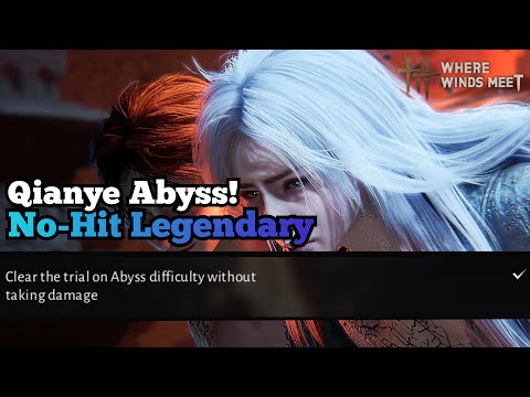 Qianyi Boss - No Hit Abyss Difficulty Legend Mode | Where Winds Meet
