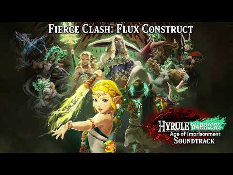 Fierce Clash: Flux Construct - Hyrule Warriors Age of Imprisonment Soundtrack