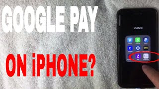 ✅  Can You Use Google Pay On IOS iPhone 🔴