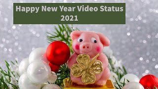 Happy New Year Video Status 2021 _ Beautiful Collection For Happy New Year Video