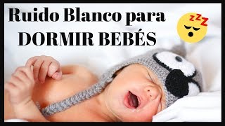 RUIDO BLANCO para DORMIR BEBÉS 👶💟 8 horas SIN ANUNCIOS