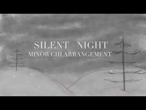 Silent night - Minor Chi arrangement (Merry Christmas everyone!)