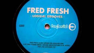 Fred Fresh - Logical Grooves (B)