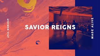 Savior Reigns (Official Audio) - JPCC Worship