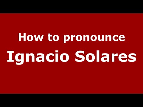 How to pronounce Ignacio Solares (Mexico/Mexican Spanish) - PronounceNames.com