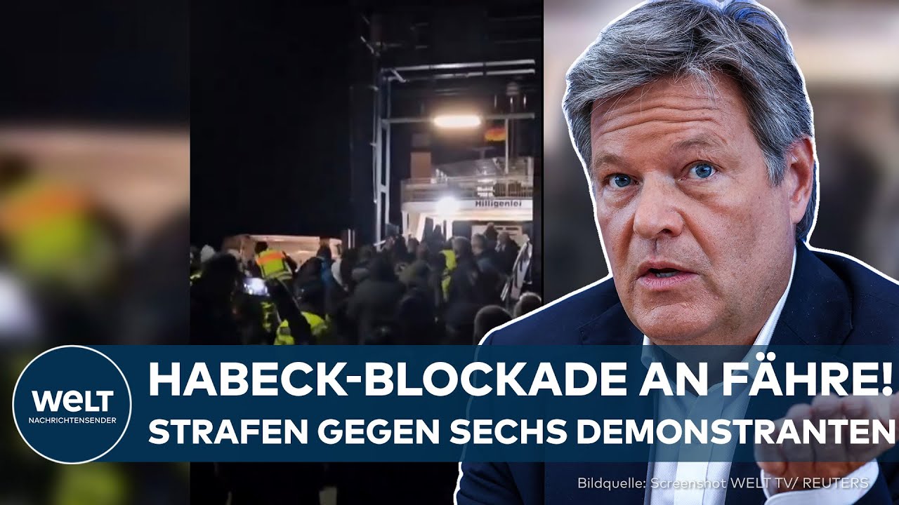 DEUTSCHLAND: Überzogenes Urteil? – Strafen nach Habeck-Blockade an Fähre verhängt!