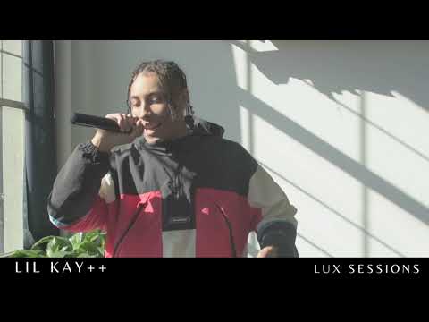 Lux Sessions: Lil Kay ++