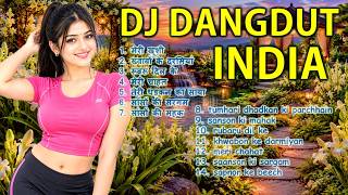 Download lagu DANGDUT INDIA DJ INDIA LAGU INDIA MUSIK DJ REMIX INDIA FULL BASS mp3